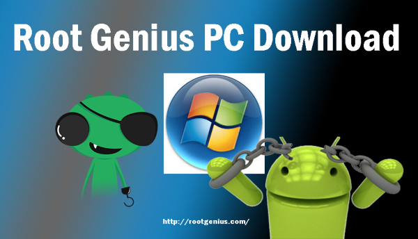 Root Genius Official Root Genius Download For Android Pc